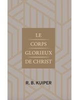 Le corps glorieux de Christ