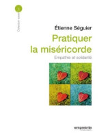 Pratiquer la miséricorde