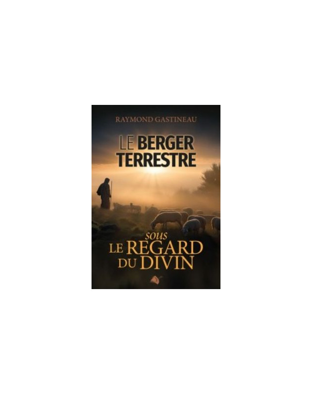 Le berger terrestre sous le regard du divin