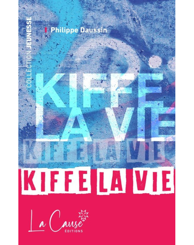 Kiffe la vie