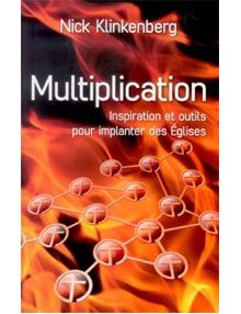 Multiplication - inspiration et outils pour implanter des Eglises