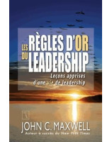 Les règles d'or du leadership - Librairie 7 ici