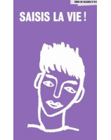 Saisis la vie