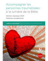 Accompagner les personnes traumatisées : à la lumière de la Bible