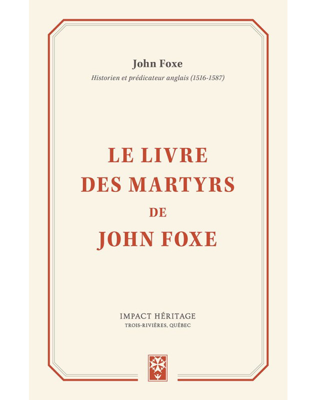 Le livre des martyrs de John Foxe - Librairie 7 ici