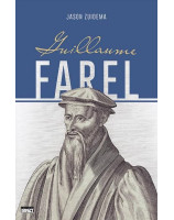 Guillaume Farel - Librairie 7ici