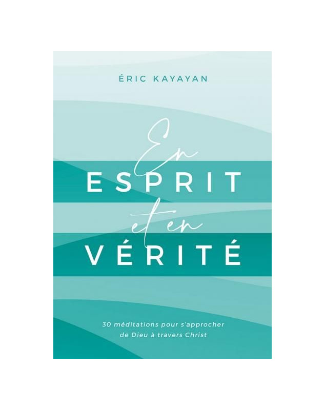 En esprit et en vérité - Librairie 7 ici