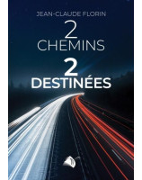 Deux chemins, deux destinées - Librairie 7 ici