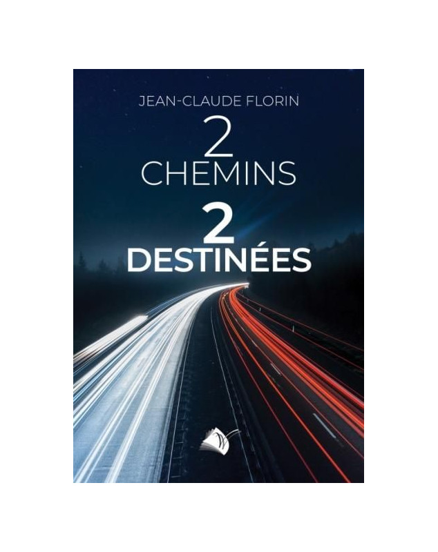 Deux chemins, deux destinées - Librairie 7 ici