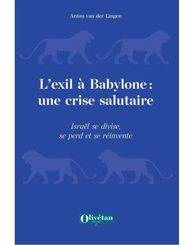 Exil à Babylone(l') : une crise salutaire