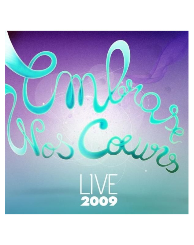 CD Embrase nos coeurs 2009