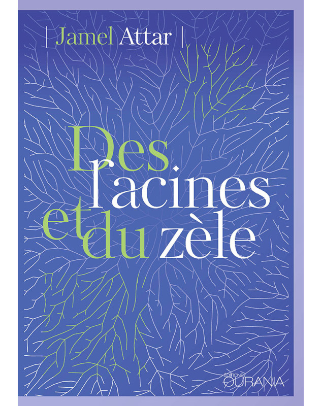 Des racines et du zèle - Librairie 7ici