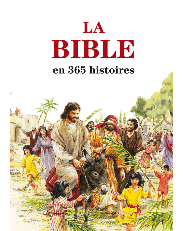 La Bible en 365 histoires - Librairie chrétienne en ligne 7ici