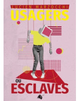 Usagers ou esclaves - Librairie 7ici