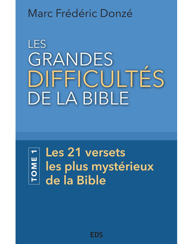 Les grandes difficultés de la Bible - Tome 1