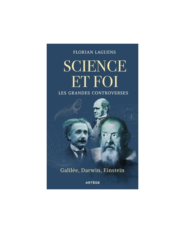 Science et foi, les grandes controverses