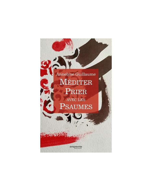 Méditer prier avec les Psaumes - Librairie 7 ici