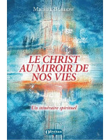 Le Christ au miroir de nos vies