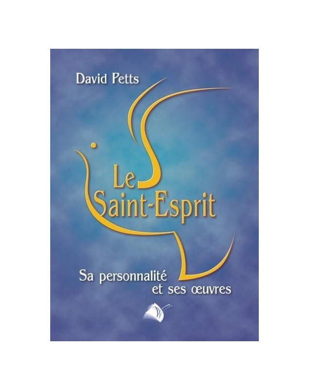 Le Saint-Esprit, sa personnalité, ses oeuvres