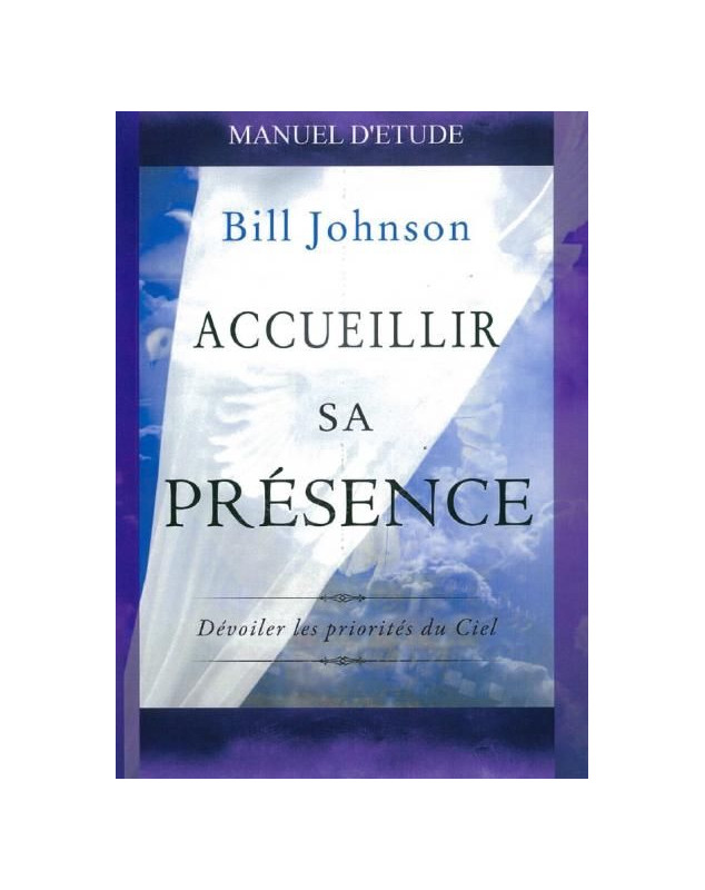 Accueillir sa présence Manuel d'étude