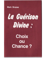 La guérison divine : choix ou chance ?