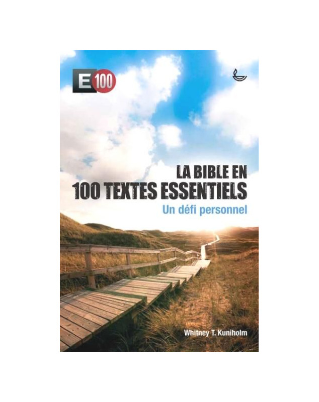 La Bible en 100 textes essentiels