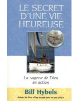 Le secret d'une vie heureuse - Librairie 7ici