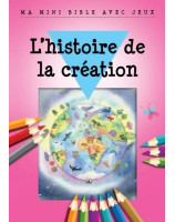 L'histoire de la création Ma mini bible avec jeux