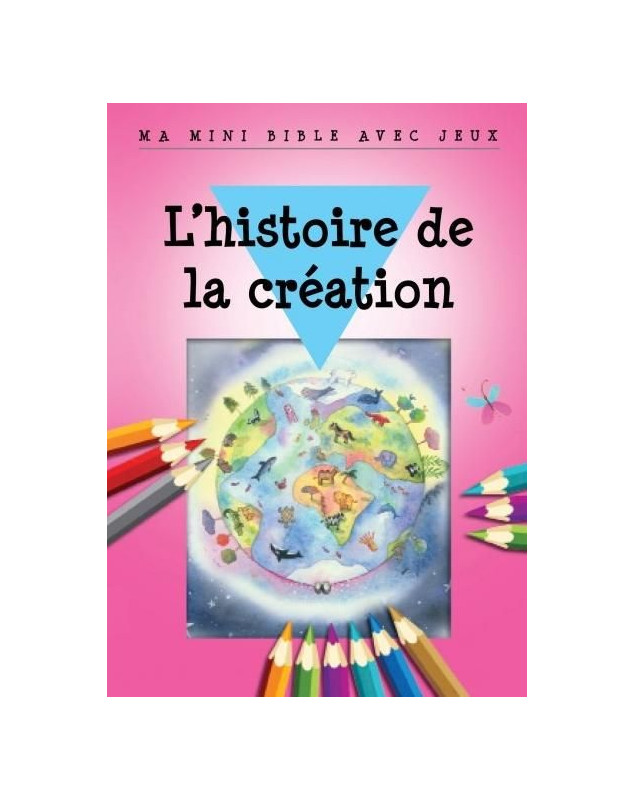 L'histoire de la création Ma mini bible avec jeux