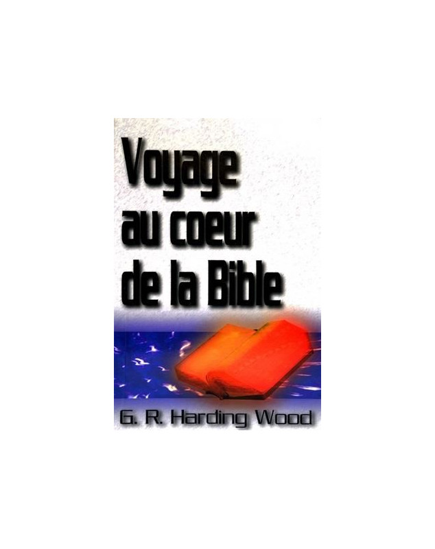 Voyage au coeur de la Bible