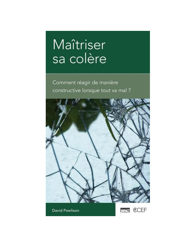 Maitriser sa colère - Librairie chrétienne 7ici