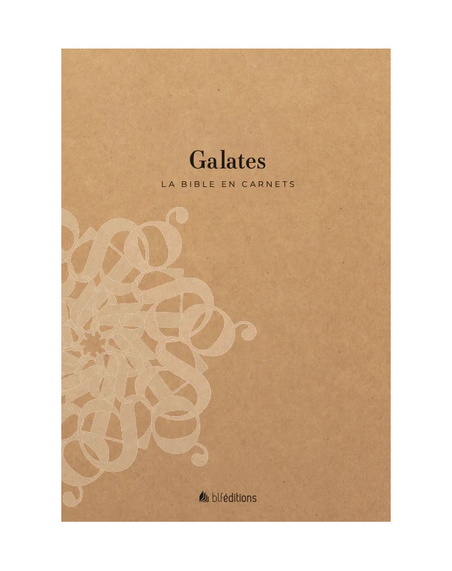 La Bible en carnet : Galates