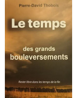 Le temps des grands bouleversements