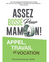 Assez bossé pour Mamon ! - Librairie 7 ici