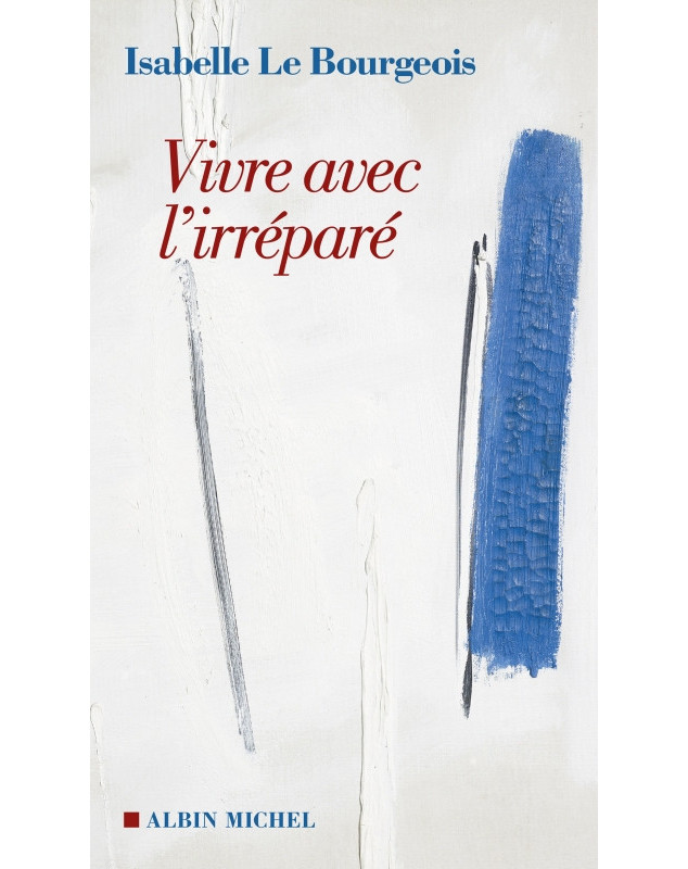 Vivre avec l'irréparé