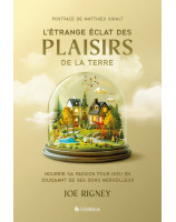 L'étrange éclat des plaisirs de la terre - Librairie  7ici