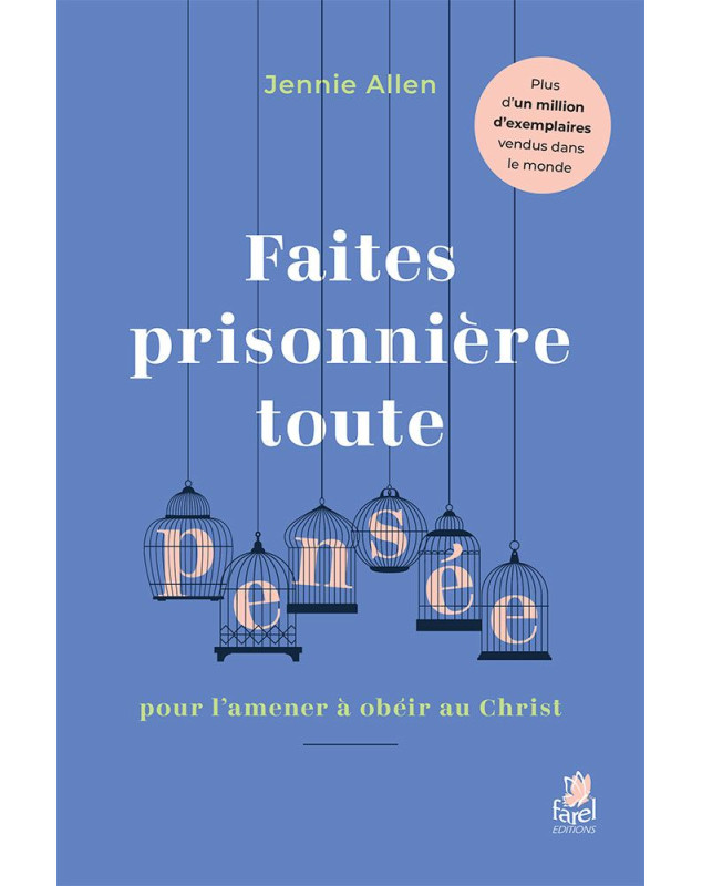 Faites prisonnière toute pensée pour l'amener à obéir au Christ