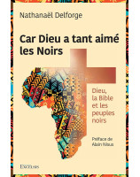 Car Dieu a tant aimé les Noirs