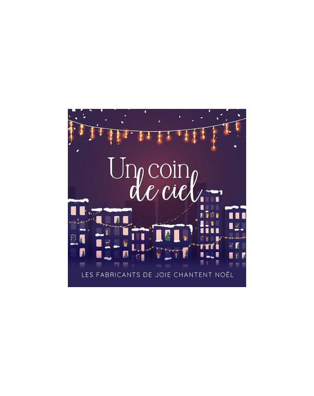 CD Un coin de ciel Les Fabricants de Joie chantent Noël