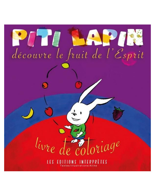 Piti lapin découvre les fruits de l'Esprit