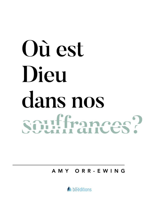 Où est Dieu dans nos souffrances ? - Librairie 7 ici