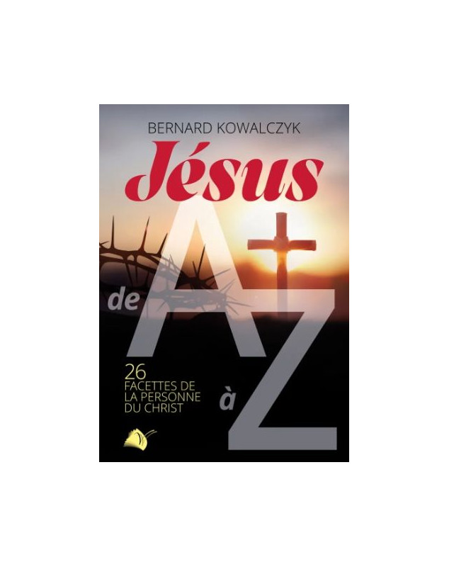 Jésus de A à Z - Libraie 7 ici