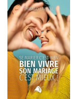 Se marier c’est bien, bien vivre son mariage c’est mieux !