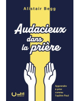 Audacieux dans la prière