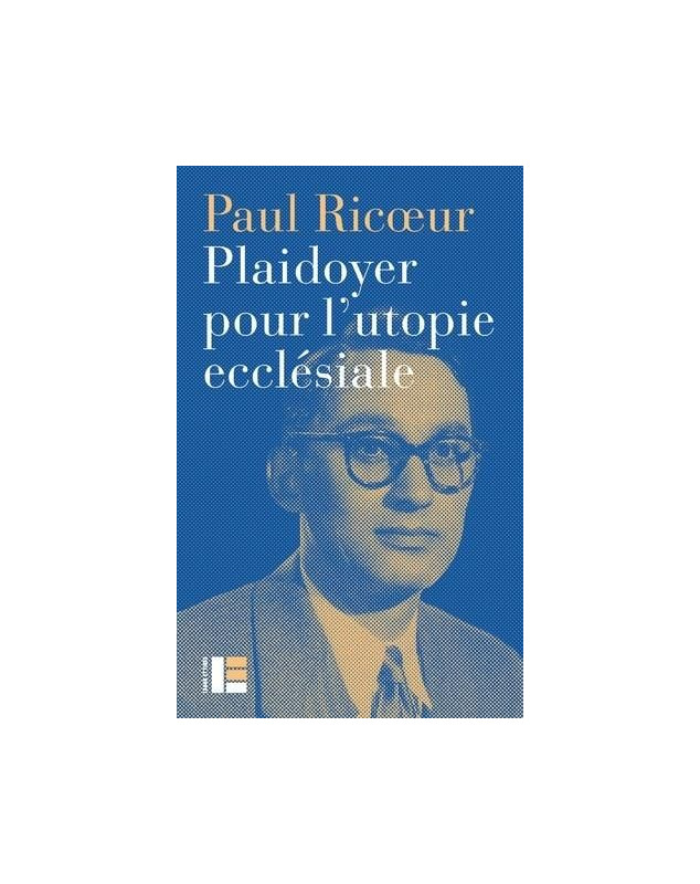 Plaidoyer pour l'utopie ecclésiale - Librairie 7 ici