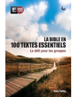 La Bible en 100 textes essentiels - Librairie 7 ici