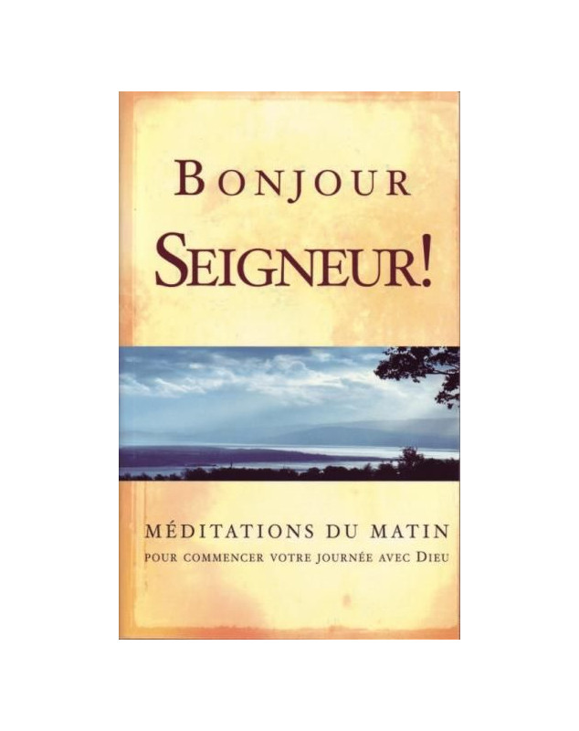 Bonjour Seigneur - Librairie 7 ici