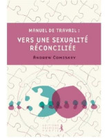 Vers une sexualité réconciliée (Manuel de travail) - Librairie 7 ici