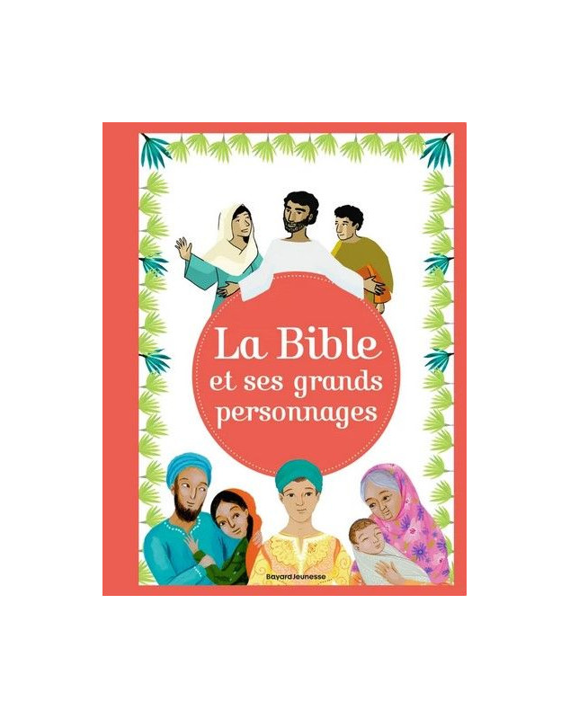 La Bible et ses grands personnages - Librairie 7 ici La Bible et ses grands personnages - Librairie 7 ici