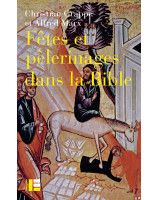 Fêtes et pèlerinages dans la Bible